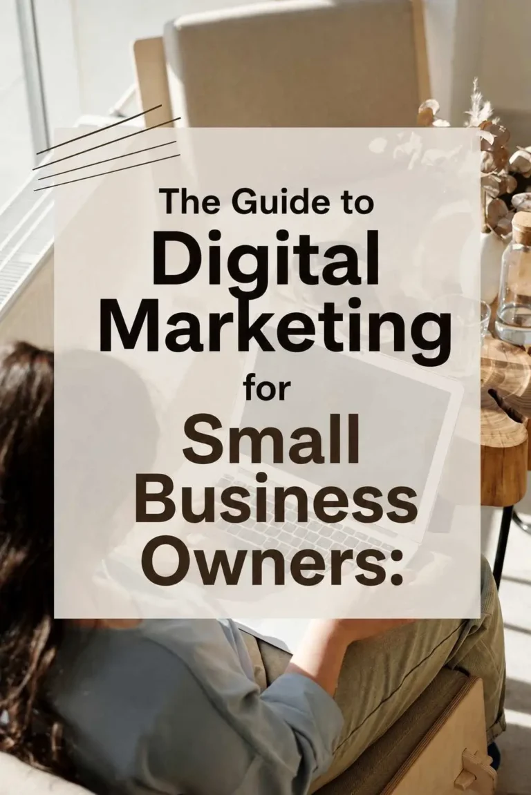 Digital Marketing for Small Business Owners: The Ultimate Guide to Business Success in 2026